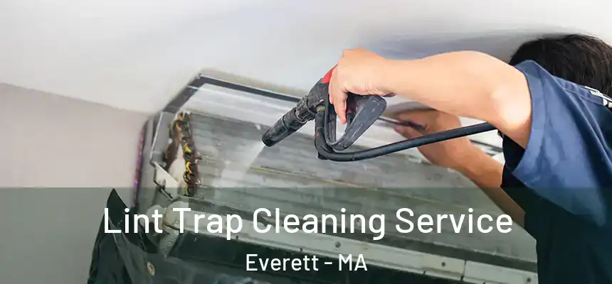 Lint Trap Cleaning Service Everett - MA
